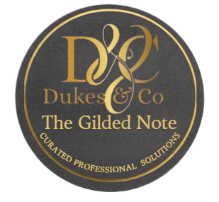 The Gilded Note™ by Dukes & Co — Curated Professional Solutions